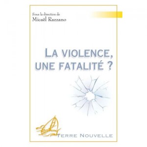 la-violence-une-fatalite-
